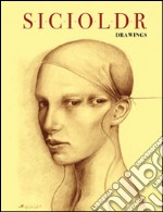 Drawings. Ediz. illustrata libro