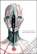 43 sintomi. Ediz. illustrata