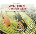 Visual finger food selection. VisualFood techniques for impressive finger foods