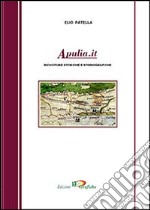 Apulia.it. Ricuciture storiche e storiografiche libro