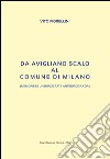 Da Avigliano Scalo al comune di Milano. (Memorie di un burocrate di antiburocrazia) libro