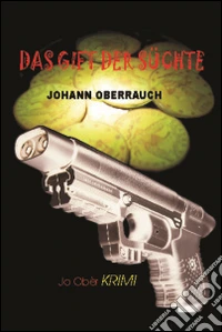 Das gift der Süchte