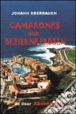 Camarones und bleierne Erbsen libro