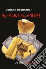 Der Fluch des Goldes libro