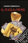 Der Fluch des Goldes libro