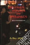 Halunken, Wonnen und Spelunken libro