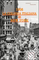 La colonia italiana in New York 1908 libro