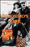 Colosimo's café libro di Disma Roberto