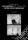 Espansione volumetrica del complesso osteo-muco-gengivale libro di Crespi Roberto