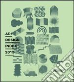 ADI design index 2015. Ediz. illustrata libro