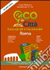 Eco in città. Roma libro