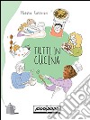 Tutti in cucina libro