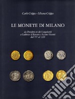 Le monete di Milano da Desiderio re dei longobardi a Ludovico il Bavaro e Azzone Visconti dal 757 al 1329