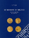 Le monete di Milano dai Visconti agli Sforza dal 1329 al 1535 libro