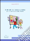 Multimedialità e inclusione scolastica per una valorizzazione delle differenze libro