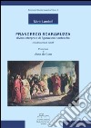 Francesco Scaramuzza. Divino interprete di figurazioni dantesche con documenti inediti libro di Landolfi Mario