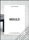 Mould. Cultures of assembly. Vol. 1 libro