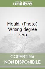 Mould. (Photo) Writing degree zero