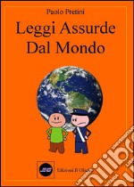 Leggi assurde dal mondo libro