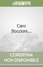 Caro Boccioni...