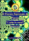 Antologia del III Premio Nazionale di Poesia «L'arte in versi» libro