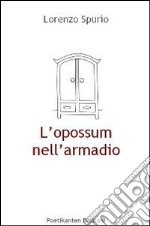 L'opossum nell'armadio libro