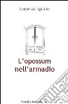 L'opossum nell'armadio libro