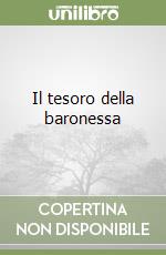 Il tesoro della baronessa libro