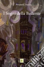 I Sogni della Bollente libro