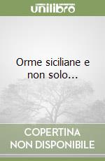 Orme siciliane e non solo... libro