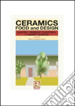 Ceramics, food and design. Quando i designer incontrano i maestri ceramisti