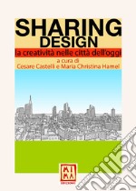 Sharing Design. La creatività nelle città dell'oggi