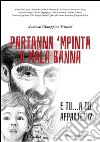 Partanna mpinta a mala banna. E tu a cu apparteni... libro