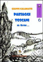 Paesaggi toscani e oltre libro