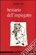 Bestiario dell'impiegatto libro