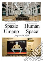 Spazio umano. Rivistalibro internazionale di arte letteratura cultura-Human space. International magazinebook of art literature culture (2015). Ediz. bilingue. Vol. 1