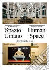 Spazio umano. Rivistalibro internazionale di arte letteratura cultura-Human space. International magazinebook of art literature culture (2015). Ediz. bilingue. Vol. 1 libro