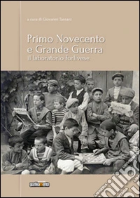 Primo Novecento e grande guerra. Il laboratorio forlivese libro