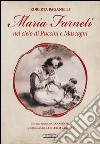 Maria Farneti nel cielo di Puccini e Mascagni libro di Paganelli Roberta