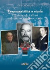 Responsabilità e storia. I Paulucci di Calboli sulla scena del Novecento. Nuova ediz. libro