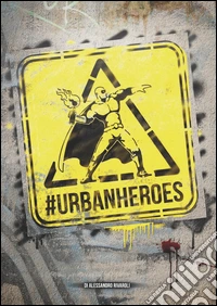 #UrbanHeroes