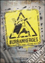 #UrbanHeroes libro