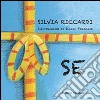 Se. Ediz. illustrata libro di Riccardi Silvia