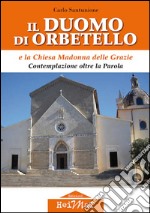 Il duomo di Orbetello e la chiesa Madonna delle Grazie. Contemplazione oltre la parola libro