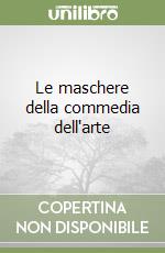 Le maschere della commedia dell'arte