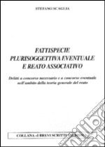 Fattispecie plurisoggettiva eventuale e reato associato libro