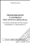 Programmazione e controllo nell'attività degli EE.LL. Un'introduzione alla disciplina del TUEL in materia di programmazione e controllo degli EE.LL. libro