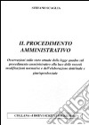 Il procedimento amministrativo. Osservazioni sullo stato attuale della legge quadro sul procedimento amministrativo alla luce delle recenti modificazioni normative... libro