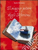 Il magico potere degli aforismi libro