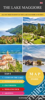 The Lake Maggiore. All you need to know to visit the Lake Maggiore at its best libro